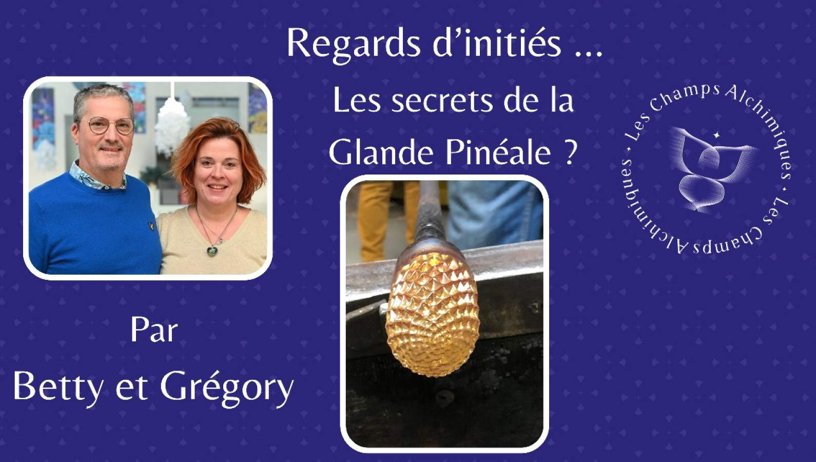 Les Secrets de la Glande Pinéale